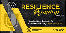 Podcast: Securing Hope: Strategies for Lethal Means Safety