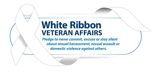White Ribbon Veterans Affairs - pledge to never commit, excuse or stay silent about sexual harassment, sexual assault or domestic violence against others
