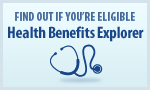 Find out if you're eligible: Health Benefits Explorer 