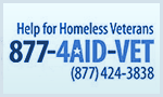 Help for Homeless Veterans: 877-4AID-VET