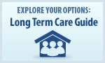 Explore Your Options: Long Term Care Guide