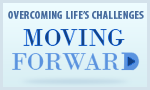 Moving Forward: Overcome Life's Challenges