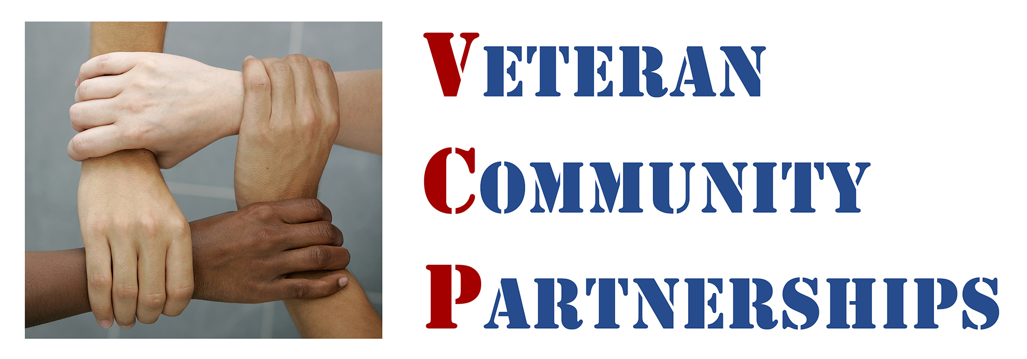 Veteran Community Partnerships Header. Four diverse hands joined hand to wrist in a square with Veteran Community Partnerships spelled out on the right side.