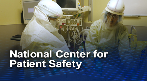 National Center for Patient Safety (NCPS)