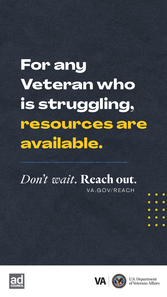 For any Veteran who is struggling, resources are available.