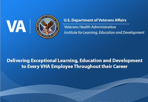 ILEAD - VHA's New Learning and Development Organization