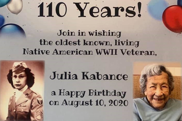Join in wishing the oldest known, living Native American WWII Veteran, Julia Kabance a Happy Birthday on August 10, 2020